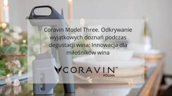 Coravin Model Three - CORAVINPOLSKA.PL